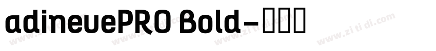adineuePRO Bold字体转换